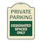 Signmission Private Parking Designated Spaces Heavy-Gauge Aluminum Architectural Sign, 24" x 18", TG-1824-23257 A-DES-TG-1824-23257 - alternate 1